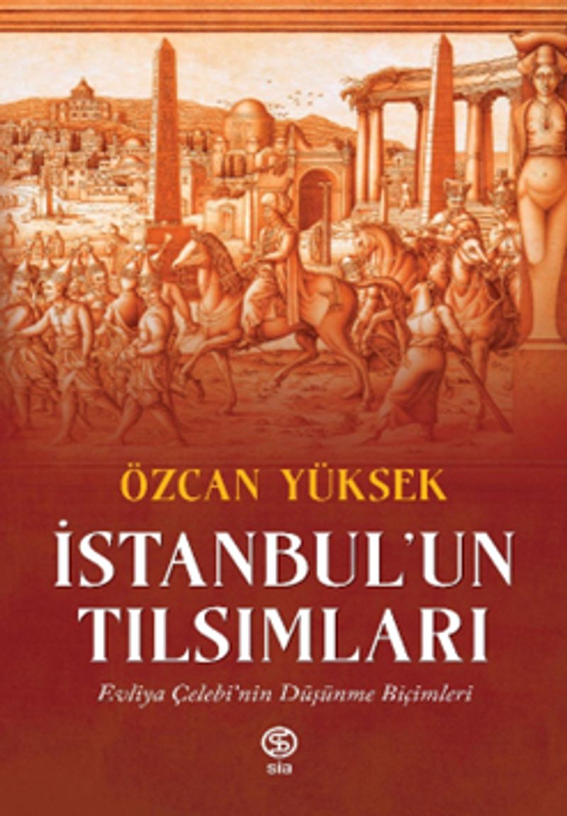 İstanbul'un Tılsımları Evliya Çelebi'nin Düşünme Biçimleri kitap kapağı