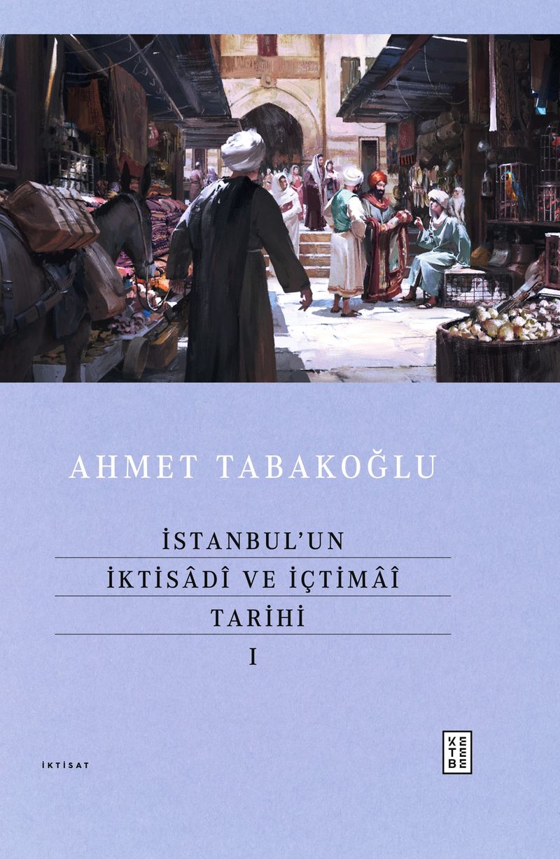 İstanbul'un İktisadî ve İçtimaî Tarihi 1 (Ciltli) kitap kapağı
