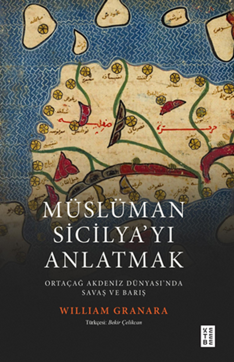 Müslüman Sicilyayı Anlatmak / Ortaçağ Akdeniz Dünyasında Savaş ve Barış kitap kapağı