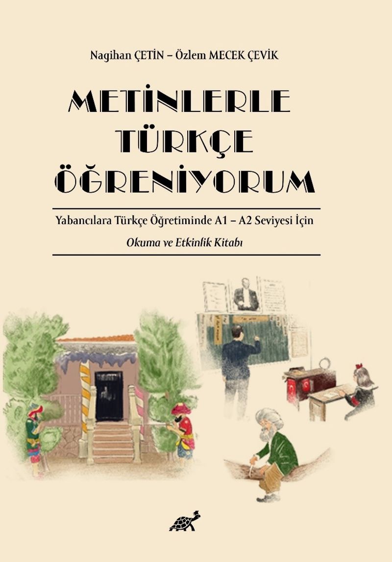 Metinlerle Türkçe Öğreniyorum Yabancılara Türkçe Öğretiminde A1 – A2 Seviyesi İçin Okuma ve Etkinlik Kitabı kitap kapağı