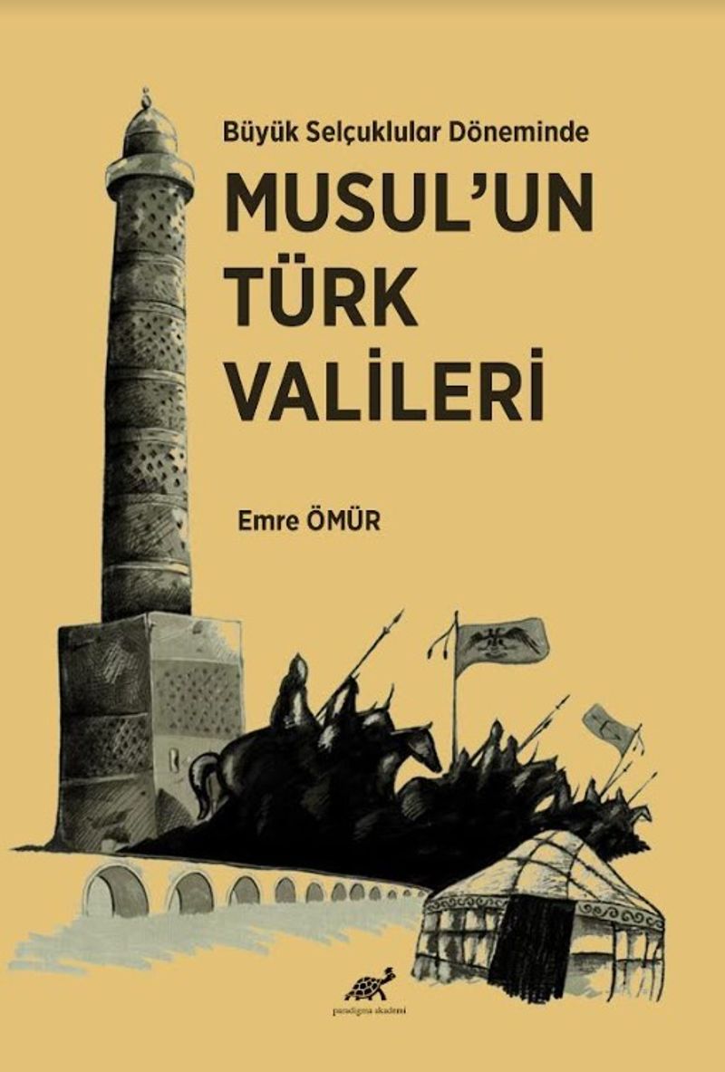 Büyük Selçuklular Döneminde Musul'un Türk Vali̇leri̇ kitap kapağı