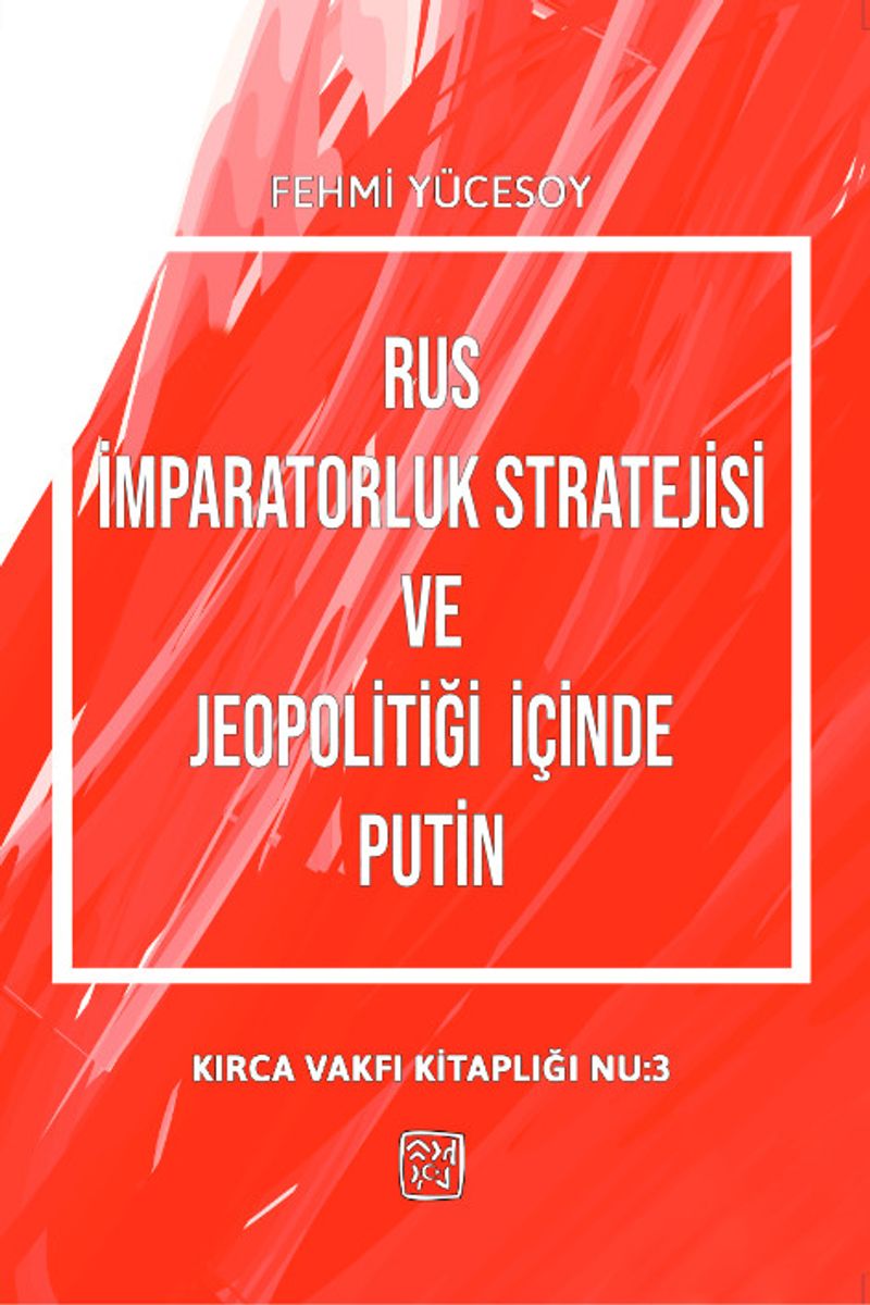 Rus İmparatorluk Stratejisi ve Jeopolitiği İçinde Putin kitap kapağı