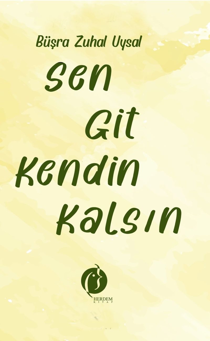 Sen Git Kendin Kalsın kitap kapağı