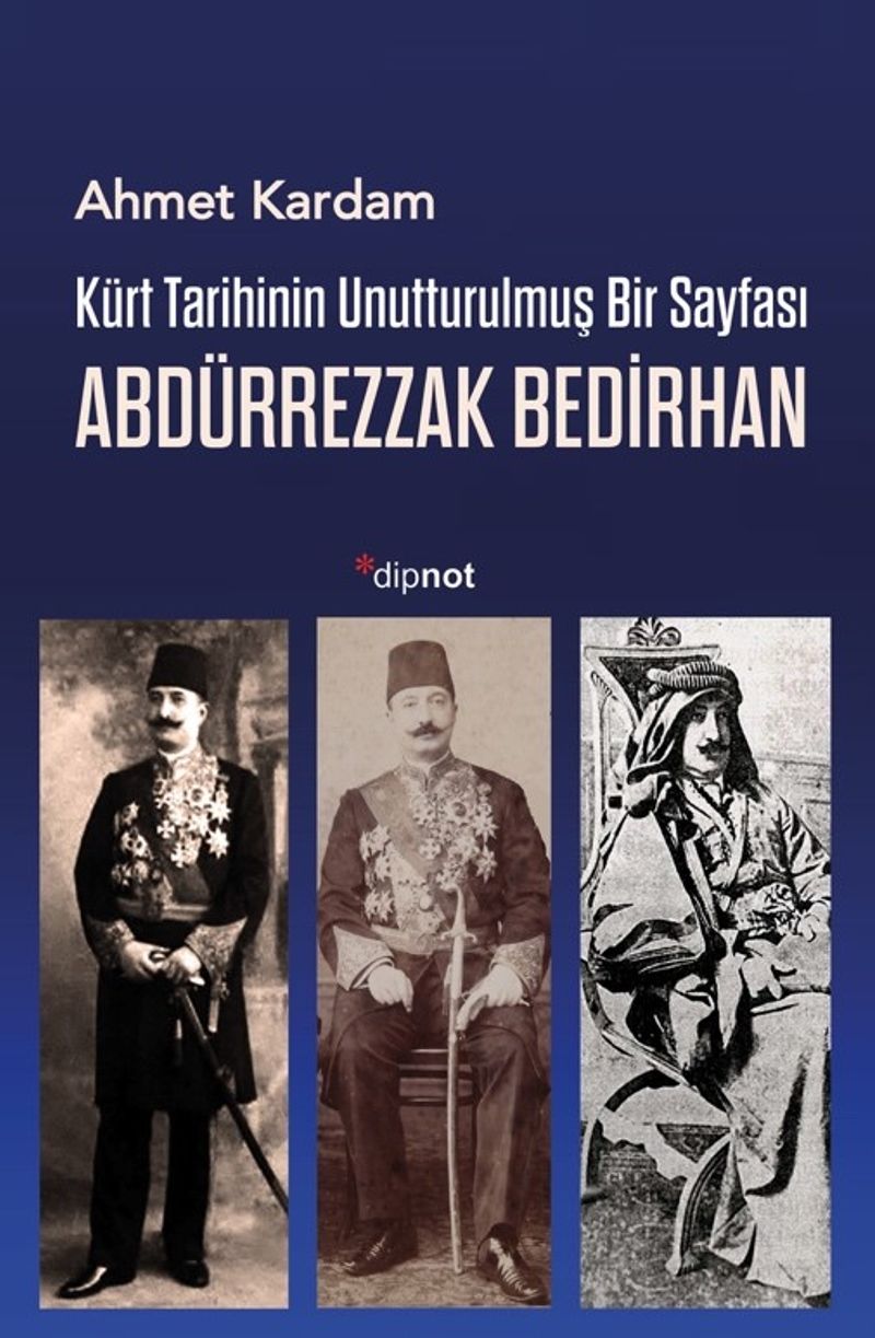 Kürt Tarihinin Unutturulmuş Bir Sayfası Abdürrezzak Bedirhan kitap kapağı