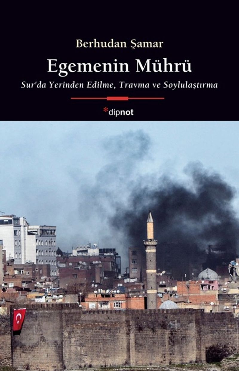 Egemenin Mührü Sur'da Yerinden Edilme, Travma ve Soylulaştırma kitap kapağı