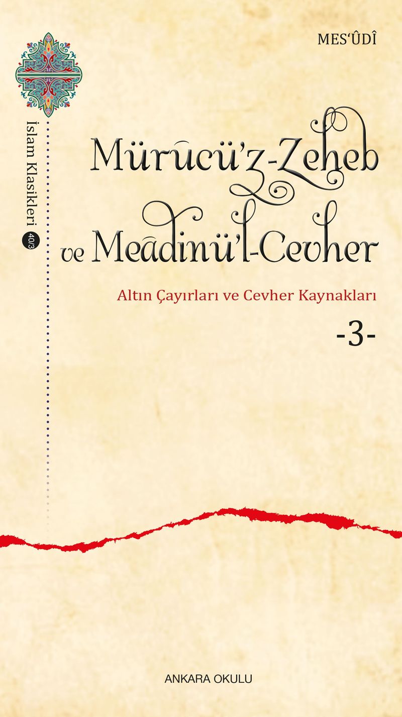 Mürucü'z-Zeheb ve Meadinü'l-Cevher / Altın Çayırları ve Cevher 3 kitap kapağı