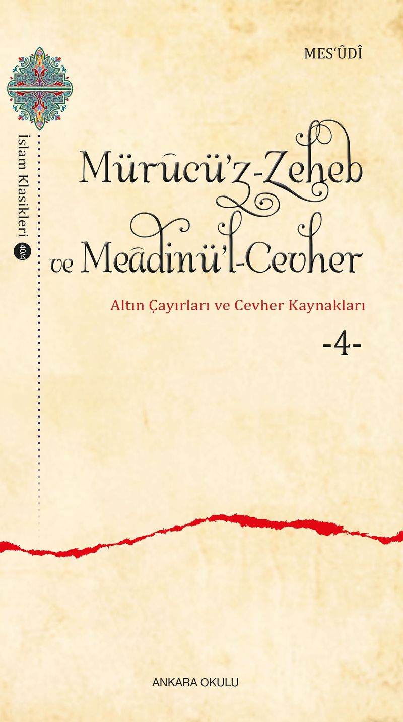 Mürucü'z-Zeheb ve Meadinü'l-Cevher / Altın Çayırları ve Cevher 4 kitap kapağı