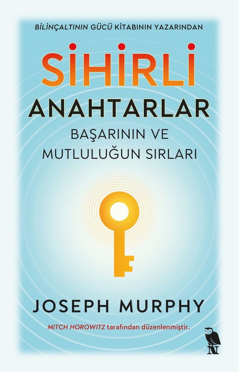 Sihirli Anahtarlar Başarının ve Mutluluğun Sırları kitap kapağı