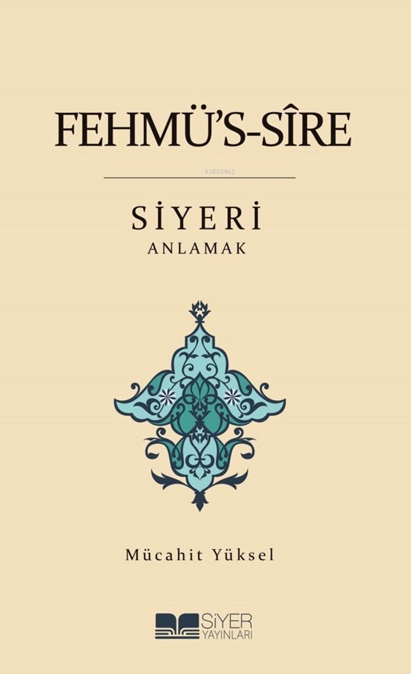 Fehmü's-Sîre Siyeri Anlamak kitap kapağı