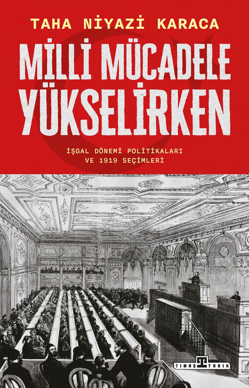 Milli Mücadele Yükselirken İşgal Dönemi Politikaları ve 1919 Seçimleri kitap kapağı