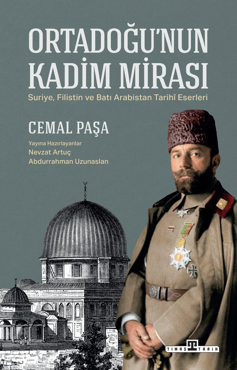 Ortadoğu'nun Kadim Mirası Suriye, Filistin ve Batı Arabistan Tarihî Eserleri kitap kapağı