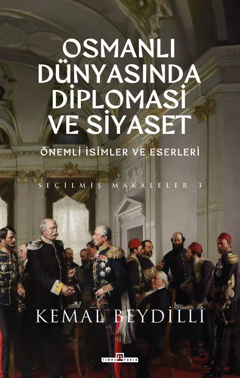 Osmanlı Dünyasında Diplomasi ve Siyaset (Ciltli) kitap kapağı