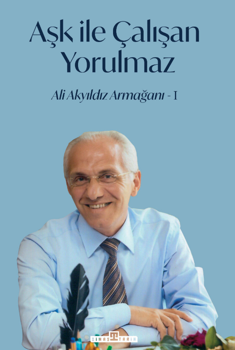 Aşk İle Çalışan Yorulmaz -1 kitap kapağı