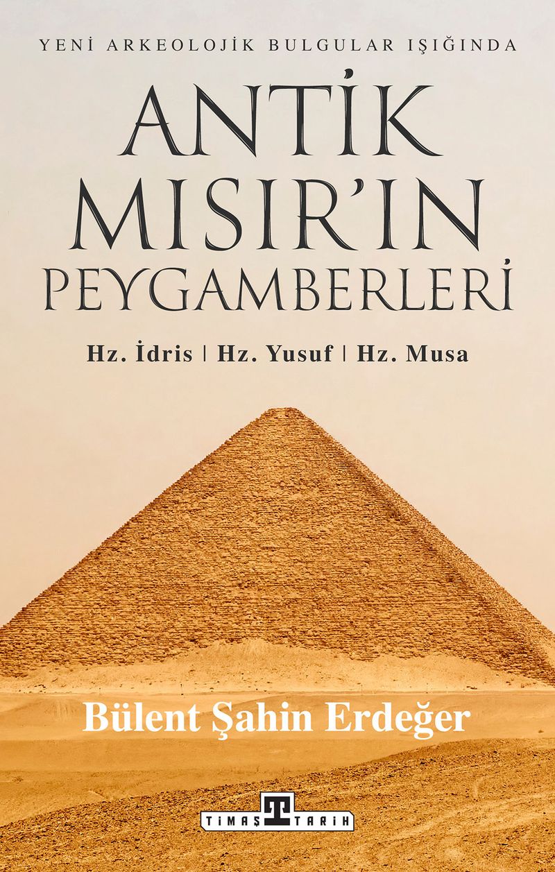 Antik Mısır'ın Peygamberleri: Hz. İdris, Hz. Yusuf, Hz. Musa kitap kapağı