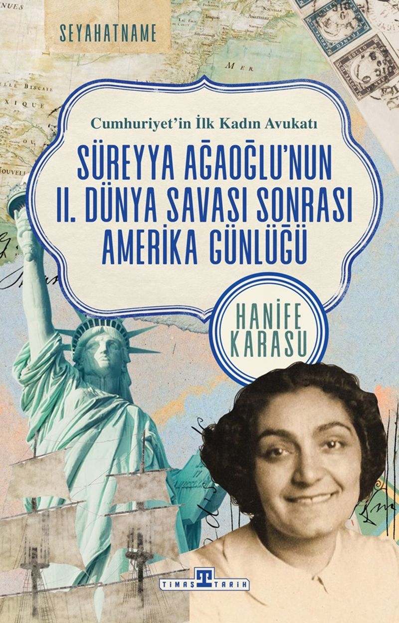 Cumhuriyet'in İlk Kadın Avukatı Süreyya Ağaoğlu'nun II. Dünya Savaşı Sonrası Amerika Seyahati kitap kapağı