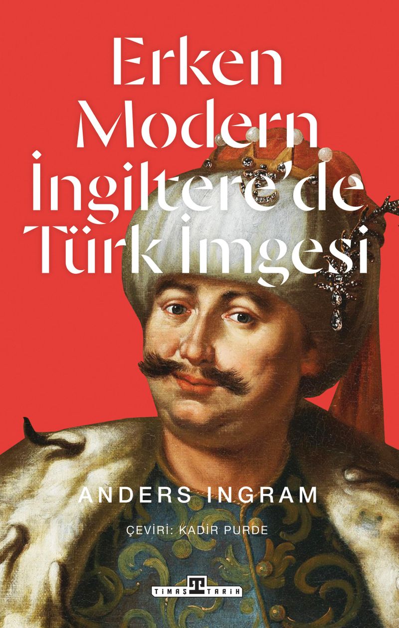 Erken Modern İngiltere'de Türk İmgesi kitap kapağı