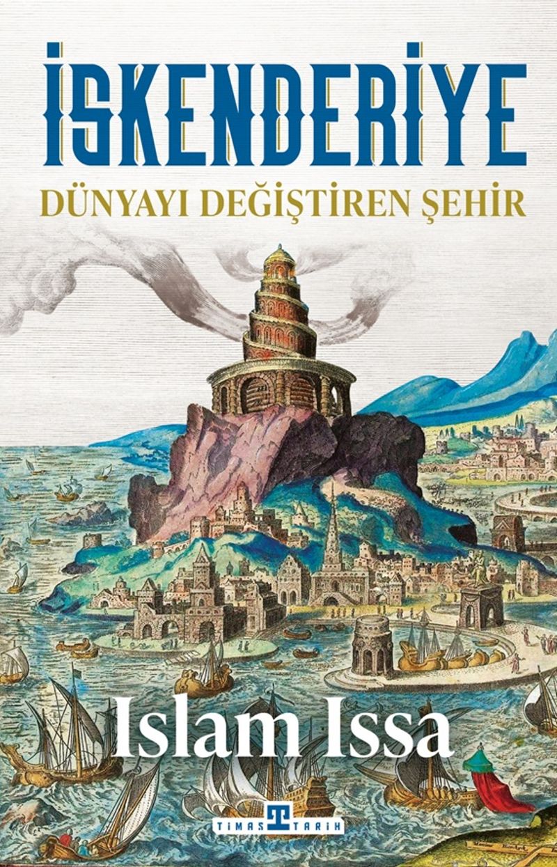 İskenderiye: Dünyayı Değiştiren Şehir kitap kapağı