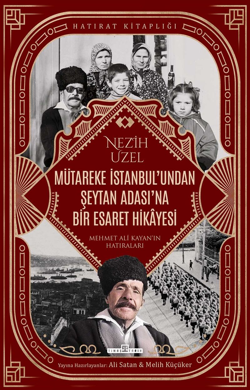 Mütareke İstanbul'undan Şeytan Adası'na Bir Esaret Hikayesi Mehmet Ali Kayan'ın Hatıraları kitap kapağı