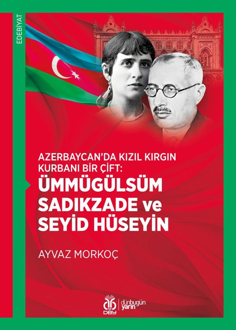 Azerbaycan'da Kızıl Kırgın Kurbanı Bir Çift: Ümmügülsüm Sadıkzade ve Seyid Hüseyin kitap kapağı
