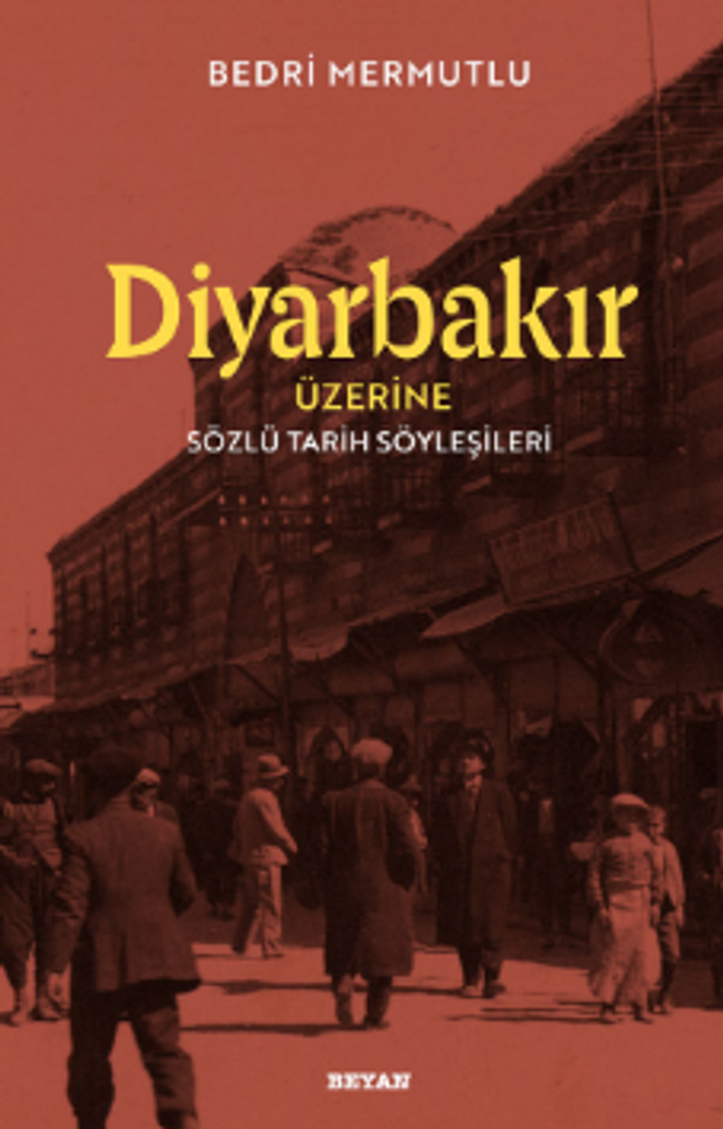 Diyarbakır Üzerine Sözlü Tarih Söyleşileri kitap kapağı