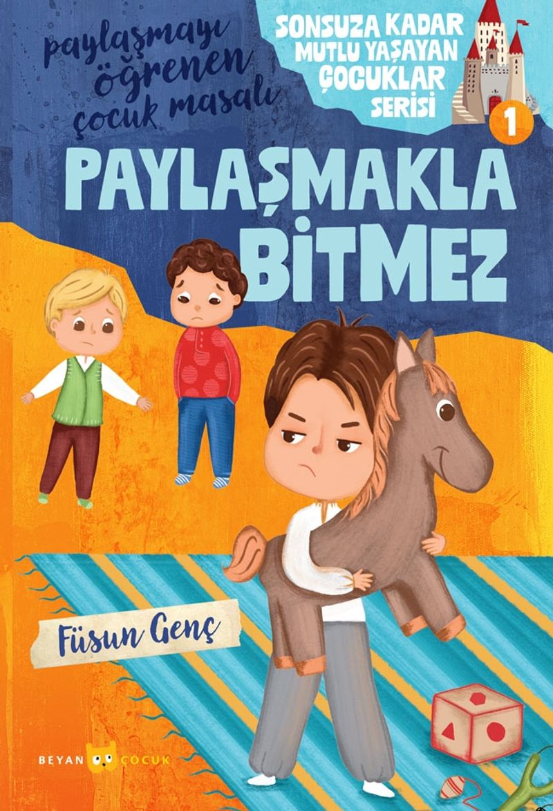 Paylaşmakla Bitmez / Sonsuza Kadar Mutlu Yaşayan Çocuklar Serisi 1 kitap kapağı