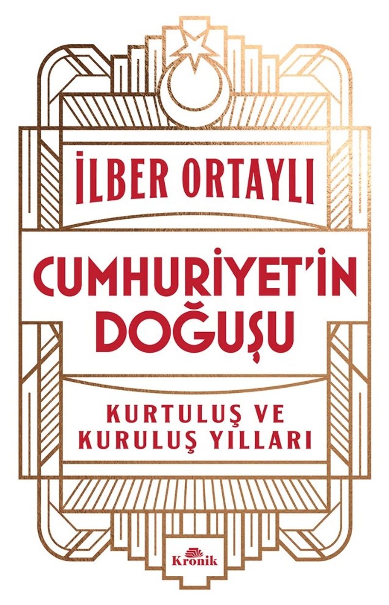 Cumhuriyet'in Doğuşu Kurtuluş ve Kuruluş Yılları kitap kapağı