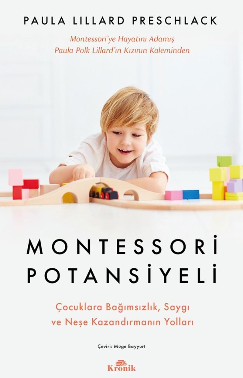Montessori Potansiyeli Çocuklara Bağımsızlık, Saygı ve Neşe Kazandırmanın Yolları kitap kapağı