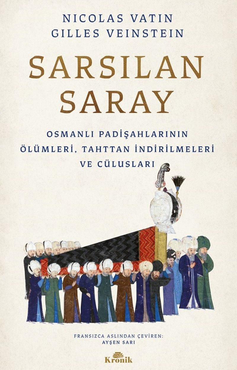 Sarsılan Saray Osmanlı Padişahlarının Ölümleri, Tahttan İndirilmeleri ve Cülusları kitap kapağı