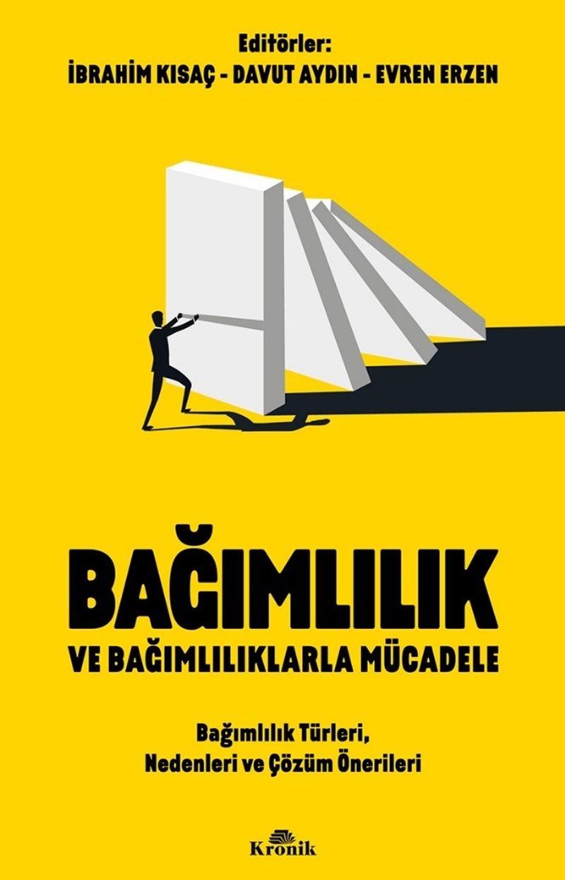 Bağımlılık ve Bağımlılıklarla Mücadele Bağımlılık Türleri, Nedenleri ve Çözüm Önerileri kitap kapağı