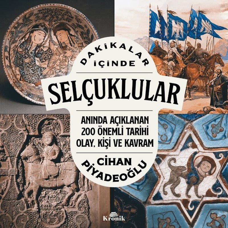 Dakikalar İçinde Selçuklular / Anında Açıklanan 200 Önemli Tarihi Olay, Kişi ve Kavram kitap kapağı
