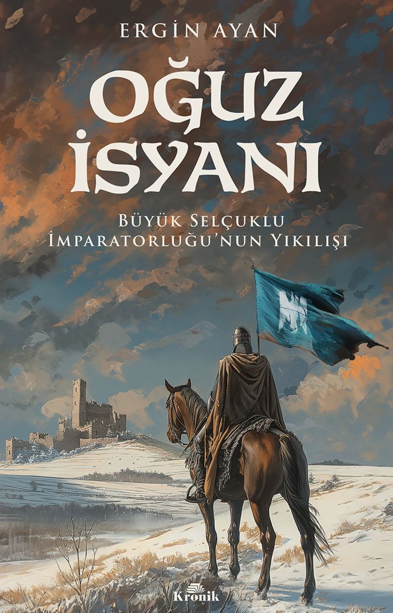 Oğuz İsyanı Büyük Selçuklu İmparatorluğu'nun Yıkılışı kitap kapağı