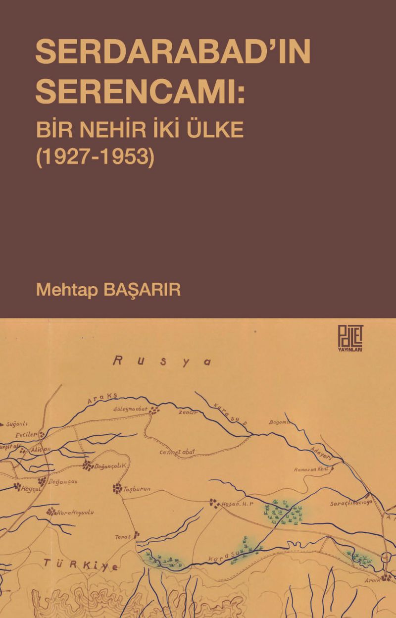 Serdarabad'ın Serencamı: Bir Nehir İki Ülke(1927-1953) kitap kapağı
