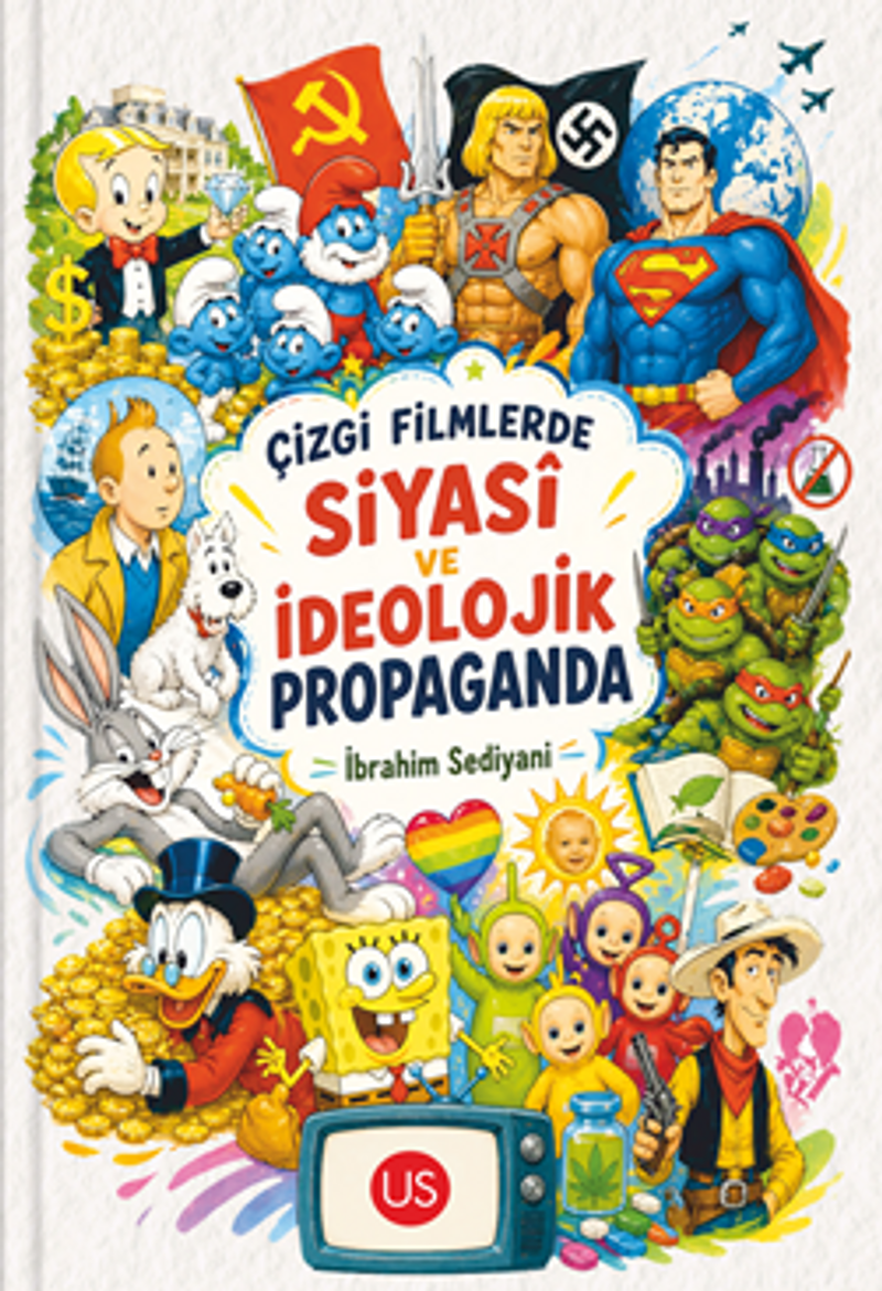 Çizgi Filmlerde Siyasi ve İdeolojik Propaganda kitap kapağı
