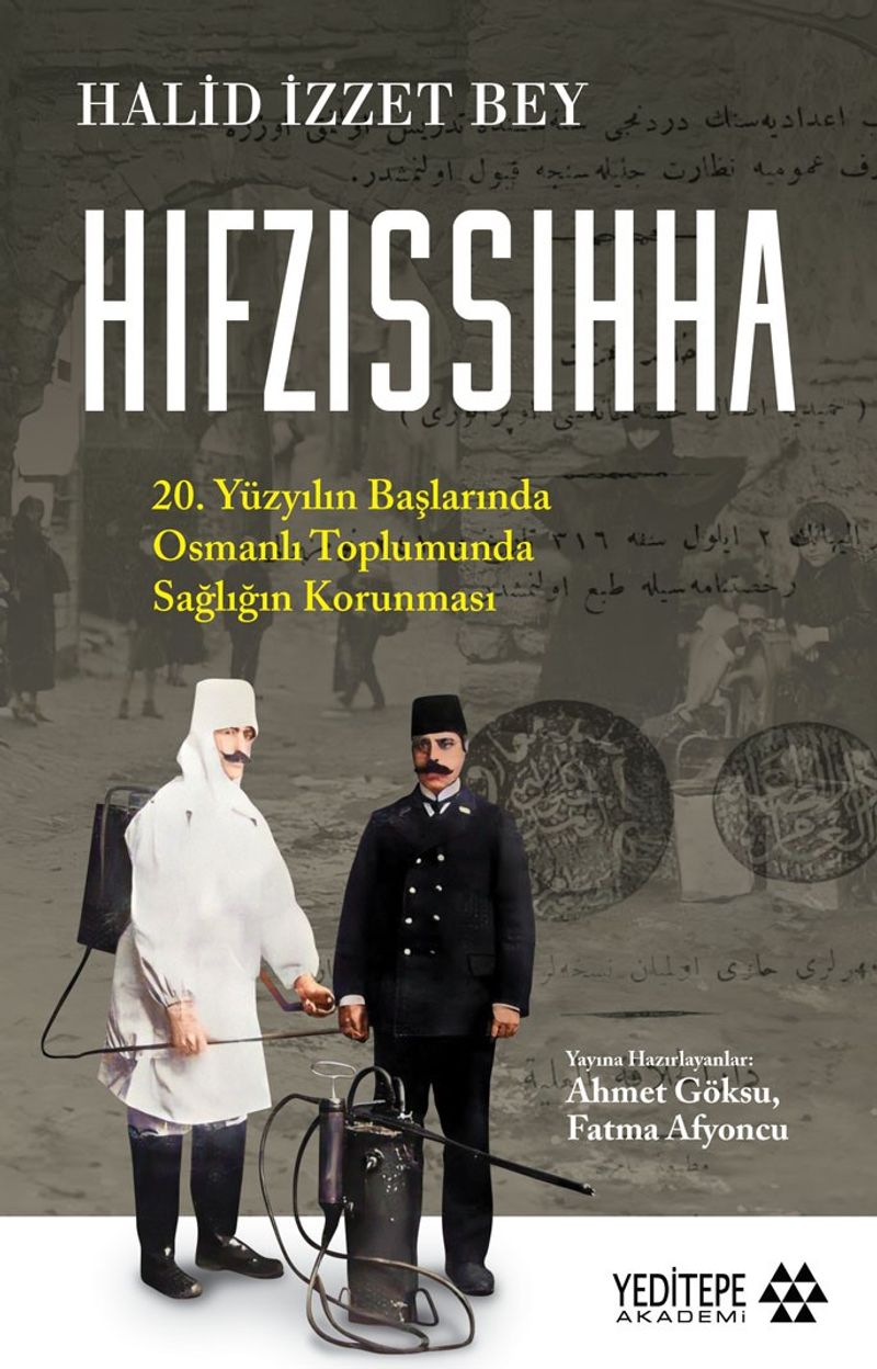 Hıfzıssıhha 20. Yüzyılın Başlarında Osmanlı Toplumunda Sağlığın Korunması kitap kapağı