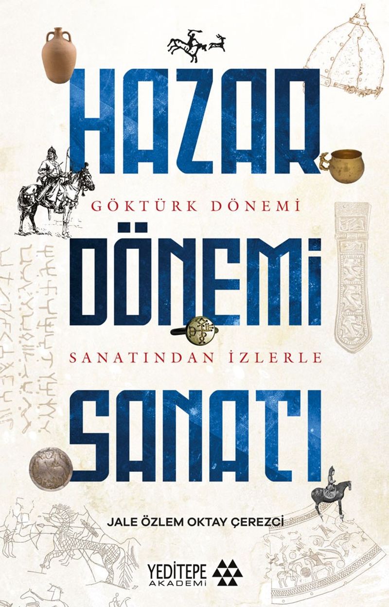 Göktürk Dönemi Sanatından İzlerle Hazar Dönemi Sanatı kitap kapağı