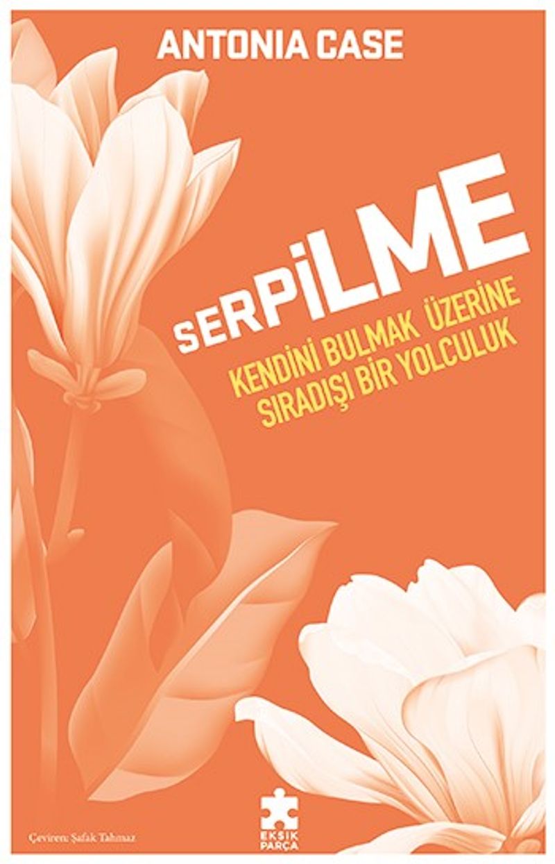 Serpilme: Kendini Bulmak Üzerine Sıradışı Bir Yolculuk kitap kapağı