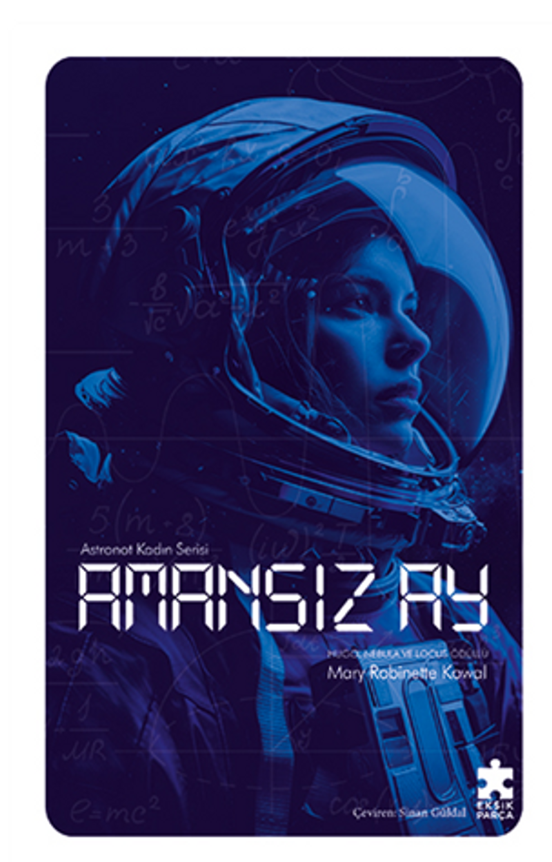 Amansız Ay / Astronot Kadın Serisi kitap kapağı