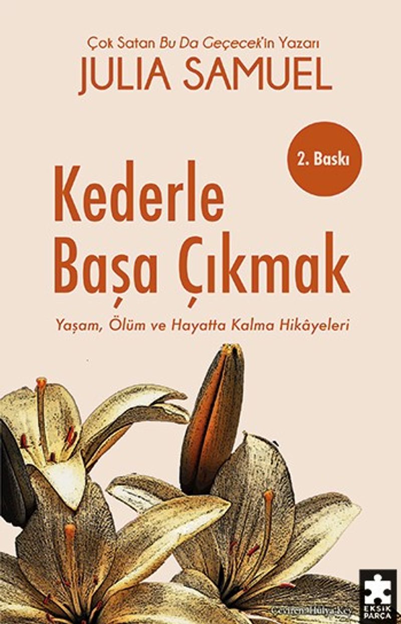Kederle Başa Çıkmak Yaşam, Ölüm ve Hayatta Kalma Hikayeleri kitap kapağı