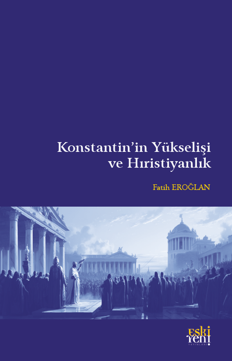 Konstantin'in Yükselişi ve Hıristiyanlık kitap kapağı