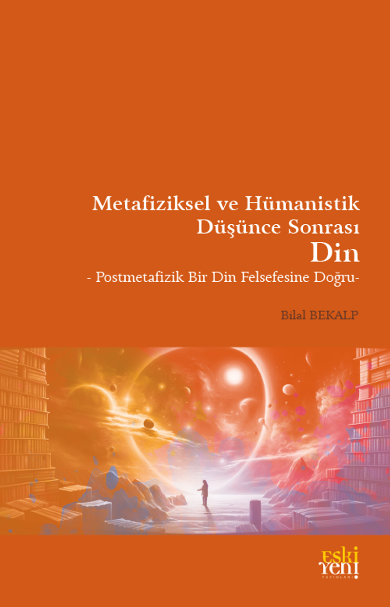 Metafiziksel ve Hümanistik Düşünce Sonrası Din kitap kapağı