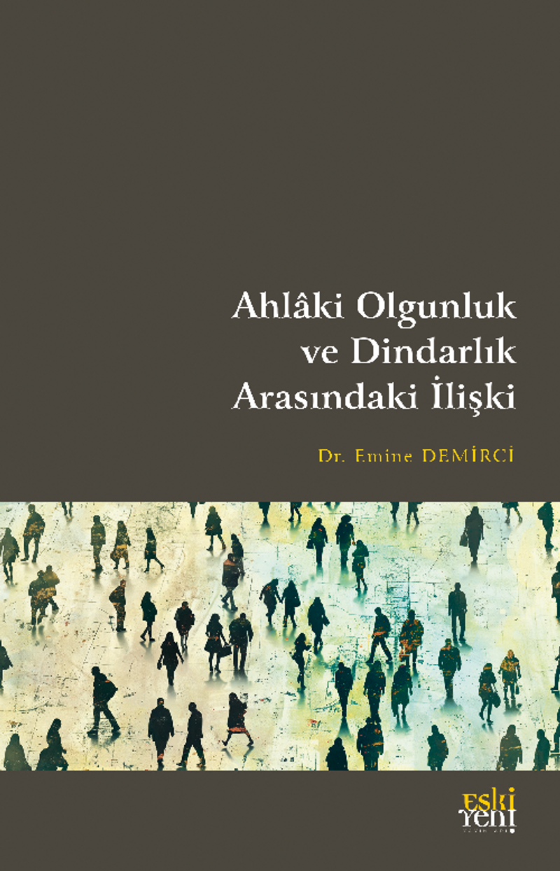 Ahlaki Olgunluk ve Dindarlık Arasındaki İlişki kitap kapağı