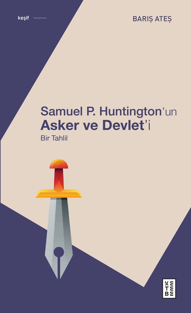 Samuel P. Huntington'ın Asker ve Devlet'i Bir Tahlil kitap kapağı