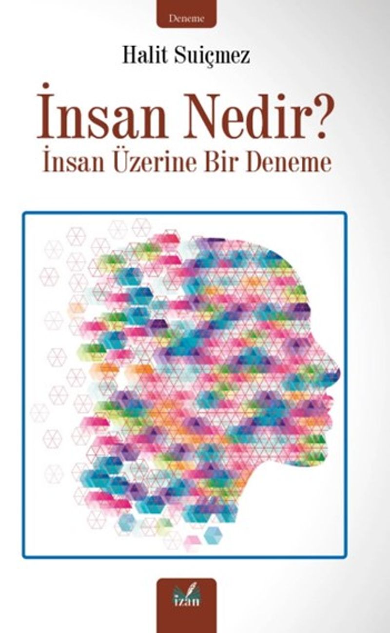 İnsan Nedir ? İnsan Üzerine Bir Deneme kitap kapağı