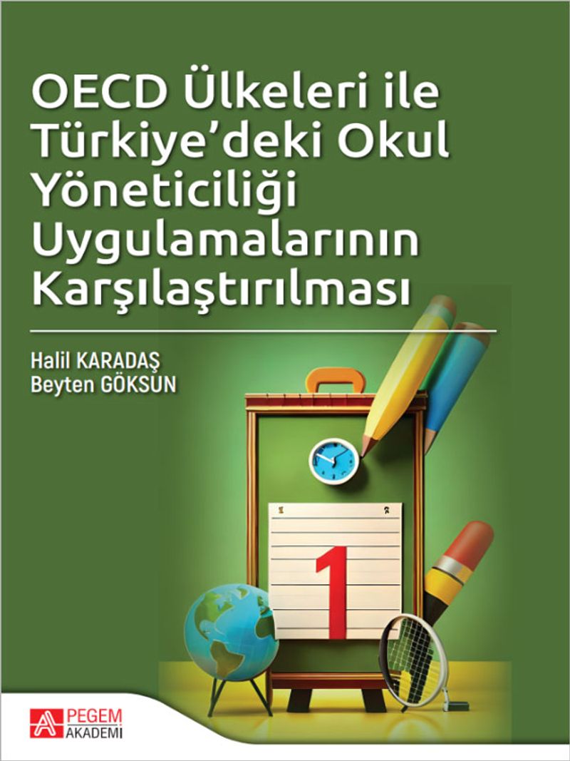 OECD Ülkeleri ile Türkiyedeki Okul Yöneticiliği Uygulamalarının Karşılaştırılması kitap kapağı