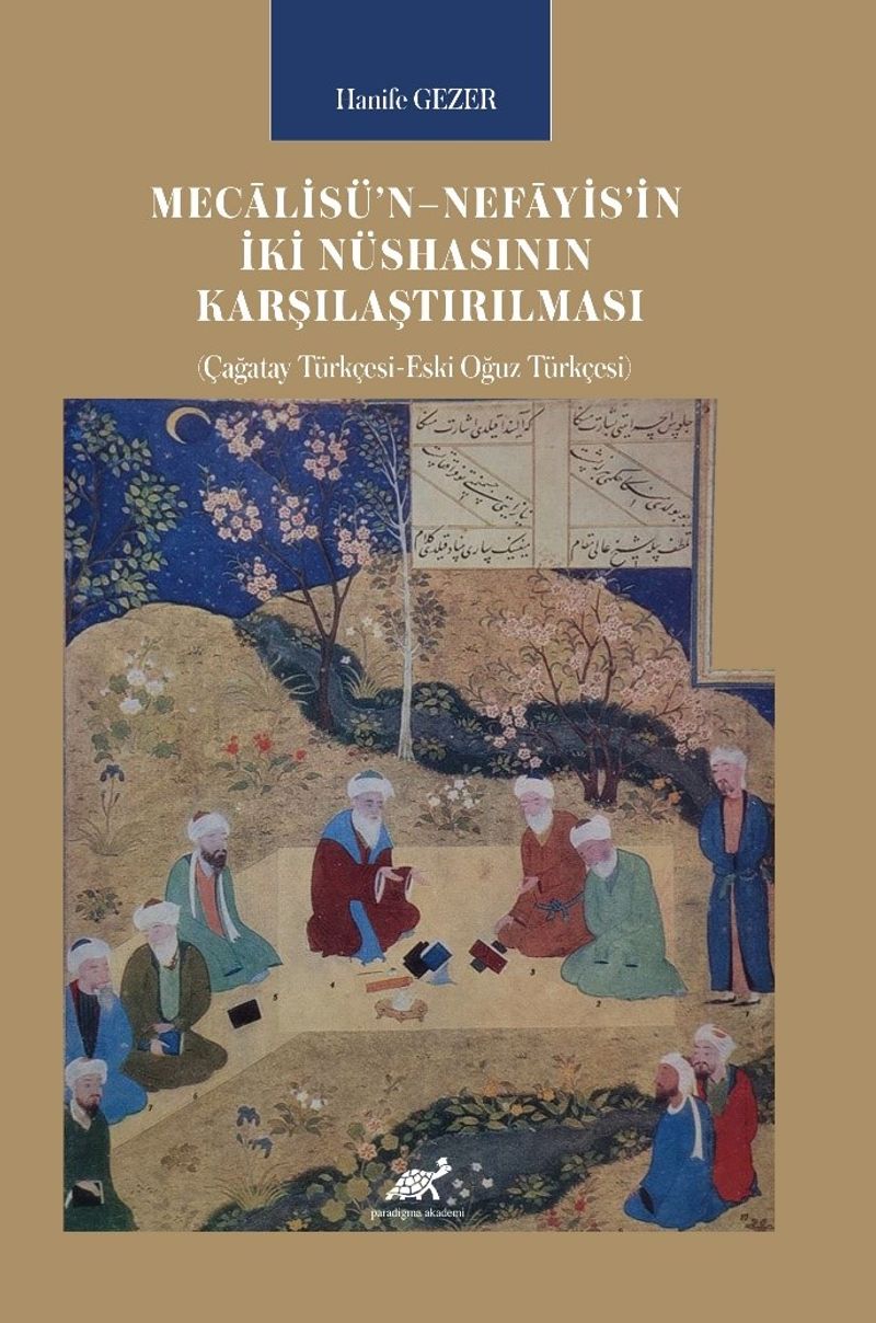Mecālisü'n - Nefāyis'in İki Nüshasının Karşılaştırılması (Çağatay Türkçesi-Eski Oğuz Türkçesi) kitap kapağı