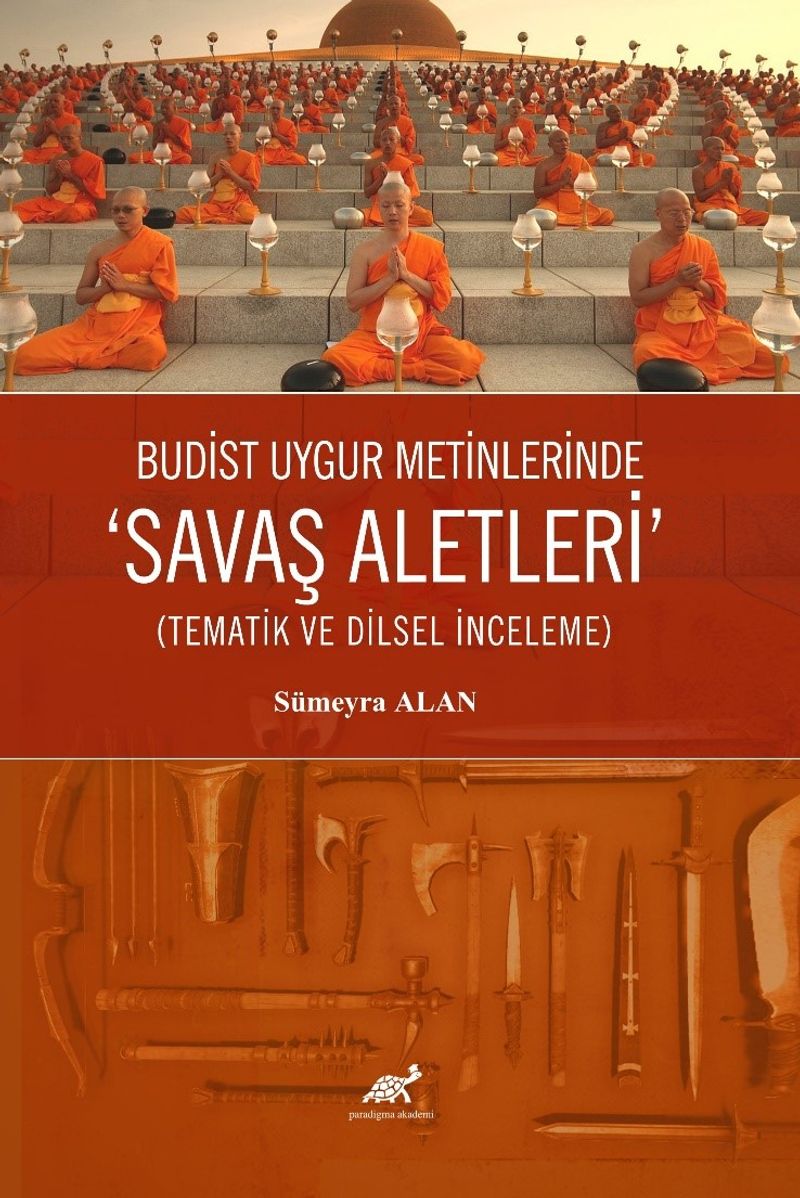 Budist Uygur Metinlerde “Savaş Aletleri” (Tematik ve Dilsel İnceleme) kitap kapağı