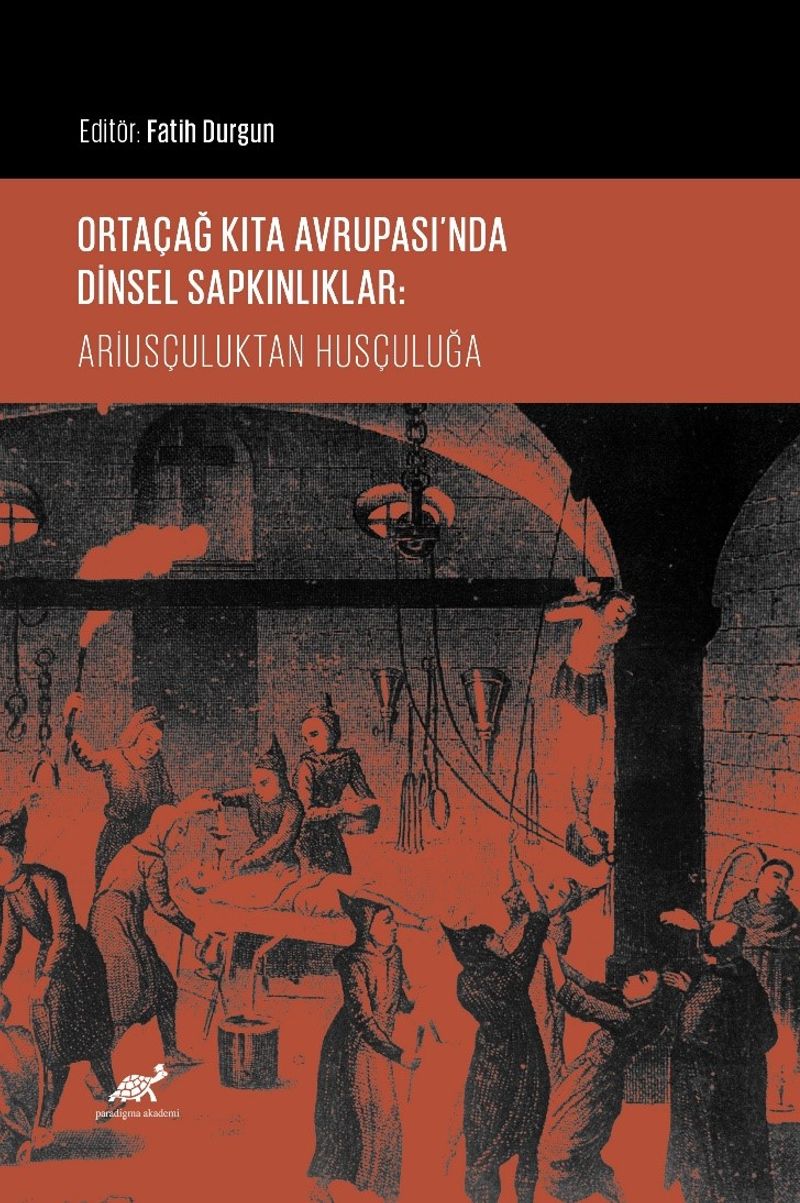 Ortaçağ Kıta Avrupası'nda Dinsel Sapkınlıklar: Ariusçuluktan Husçuluğa kitap kapağı