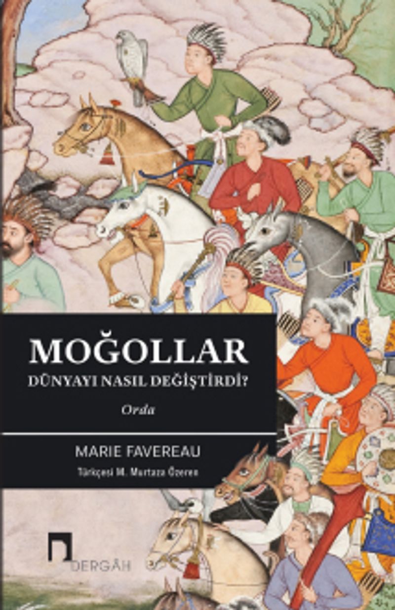 Moğollar Dünyayı Nasıl Değiştirdi? Orda kitap kapağı