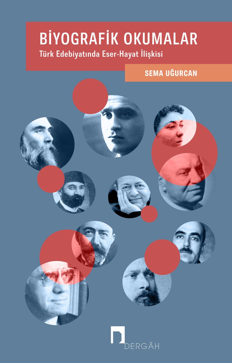 Biyografik Okumalar Türk Edebiyatında Eser-Hayat İlişkisi kitap kapağı