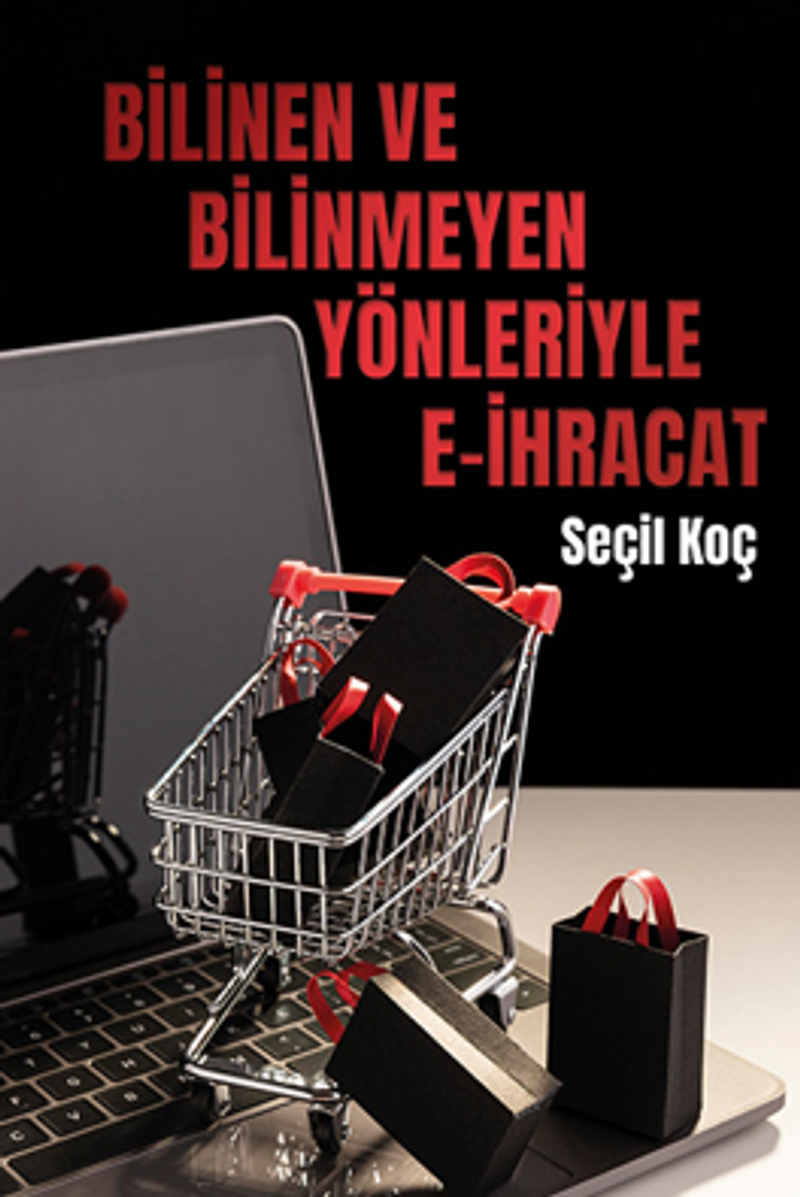 Bilinen ve Bilinmeyen Yönleriyle E-ihracat kitap kapağı